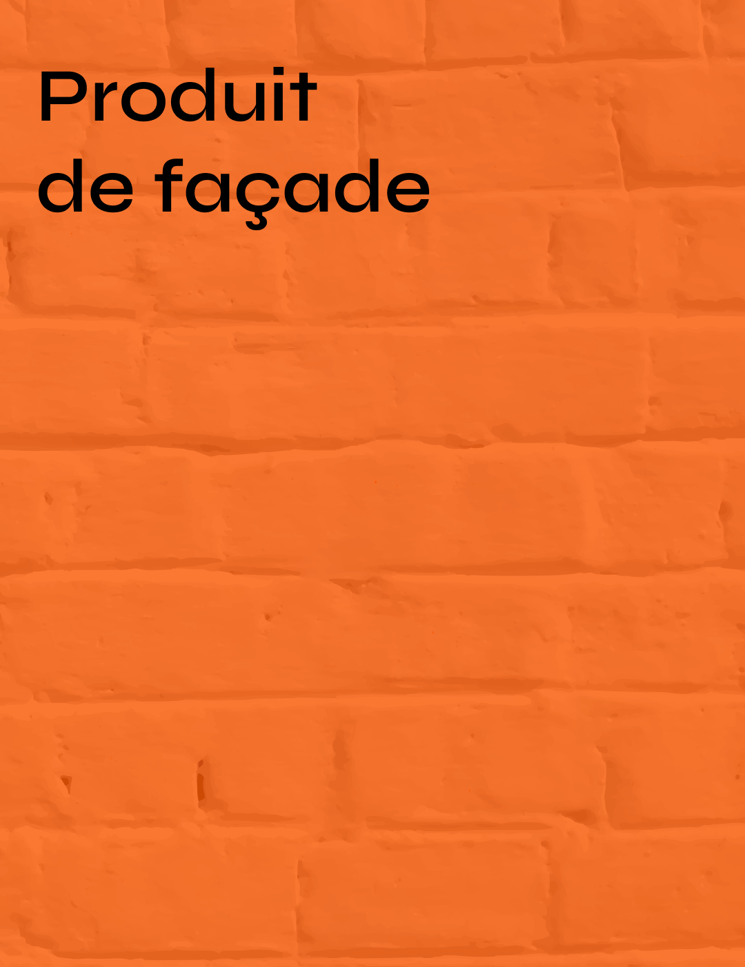 Produit de façade