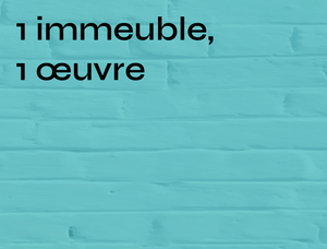 1 immeuble, 1 œuvre